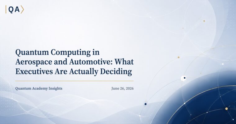 Quantum Computing in Aerospace and Automotive: What Executives Are Actually Deciding