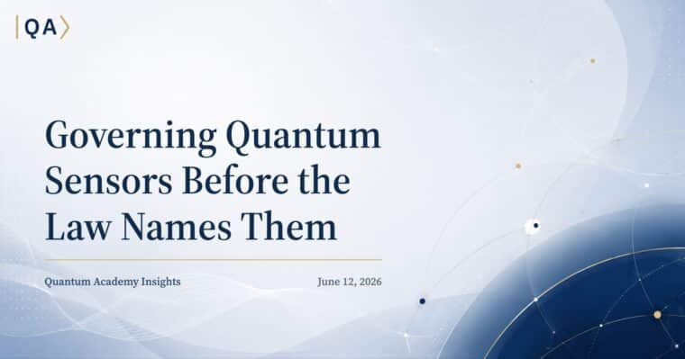 Governing Quantum Sensors Before the Law Names Them