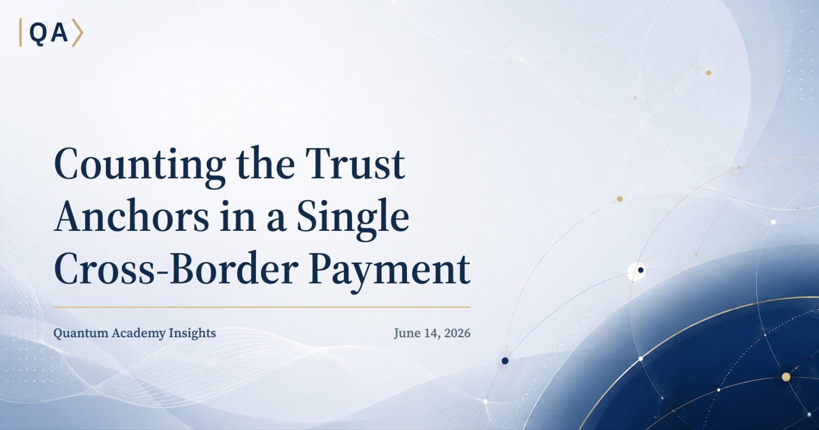 Counting the Trust Anchors in a Single Cross-Border Payment