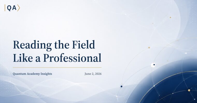 Reading the Field Like a Professional