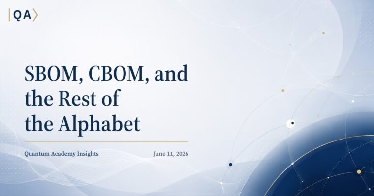 SBOM, CBOM, and the Rest of the Alphabet