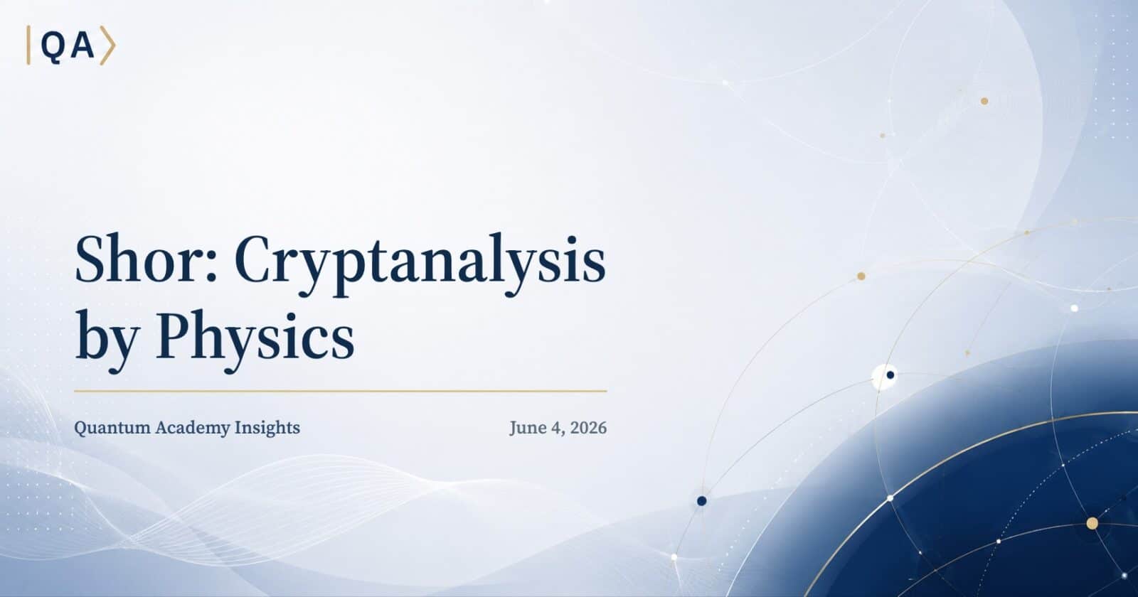 Shor: Cryptanalysis by Physics