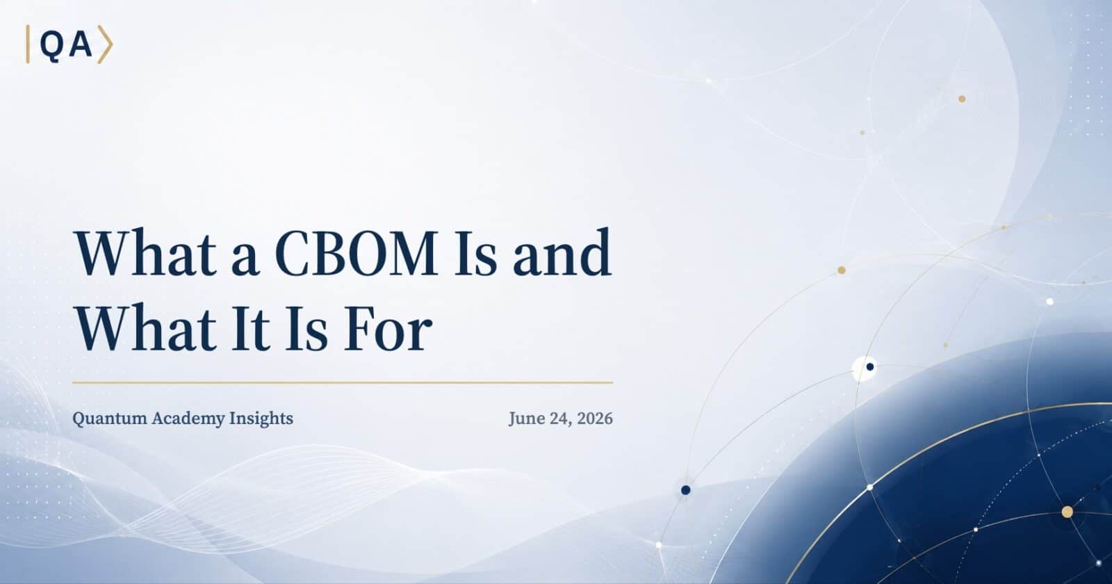 What a CBOM Is and What It Is For