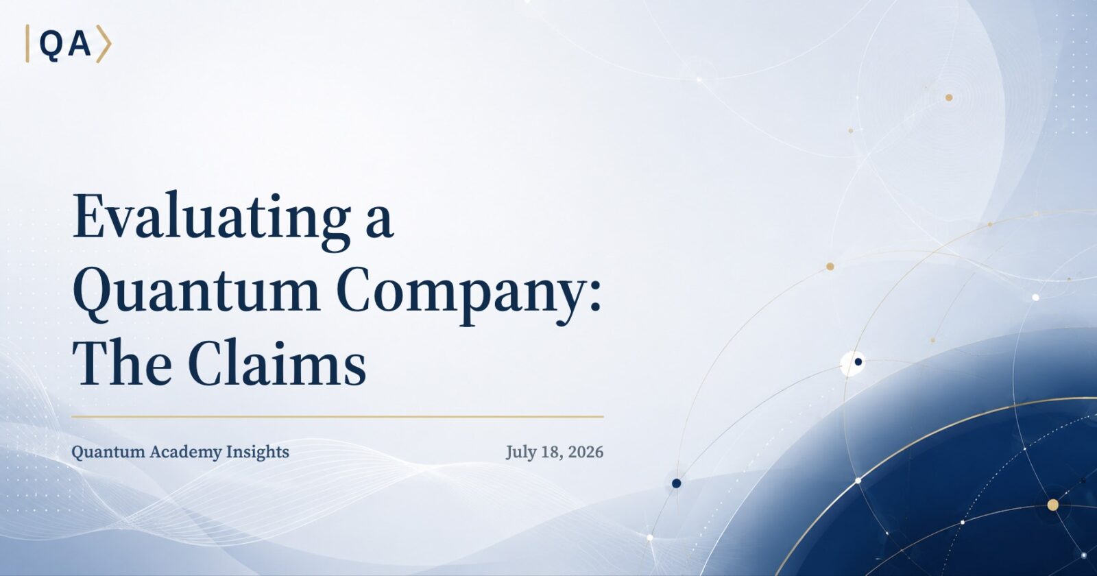 Evaluating a Quantum Company: The Claims