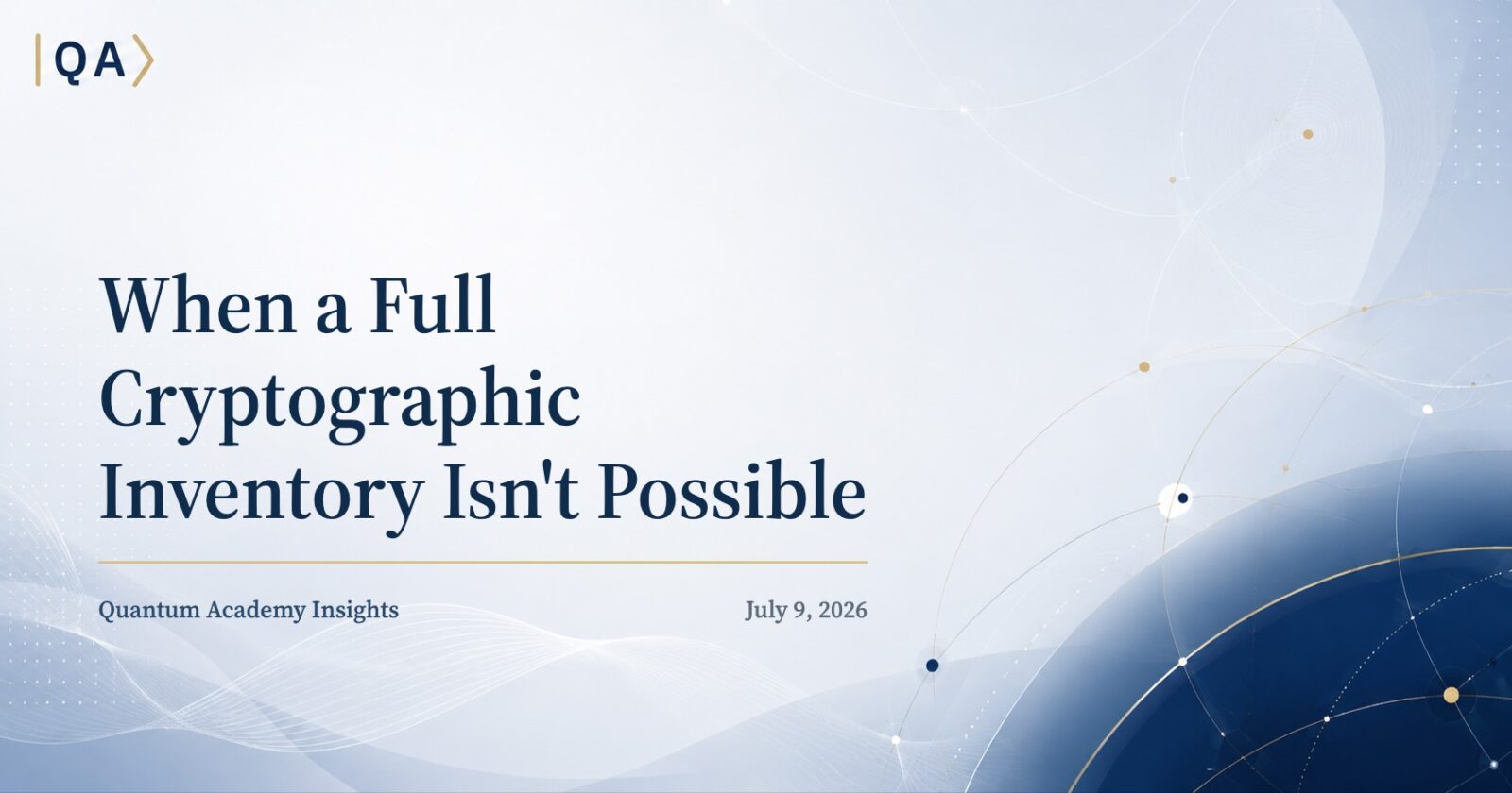 When a Full Cryptographic Inventory Isn’t Possible