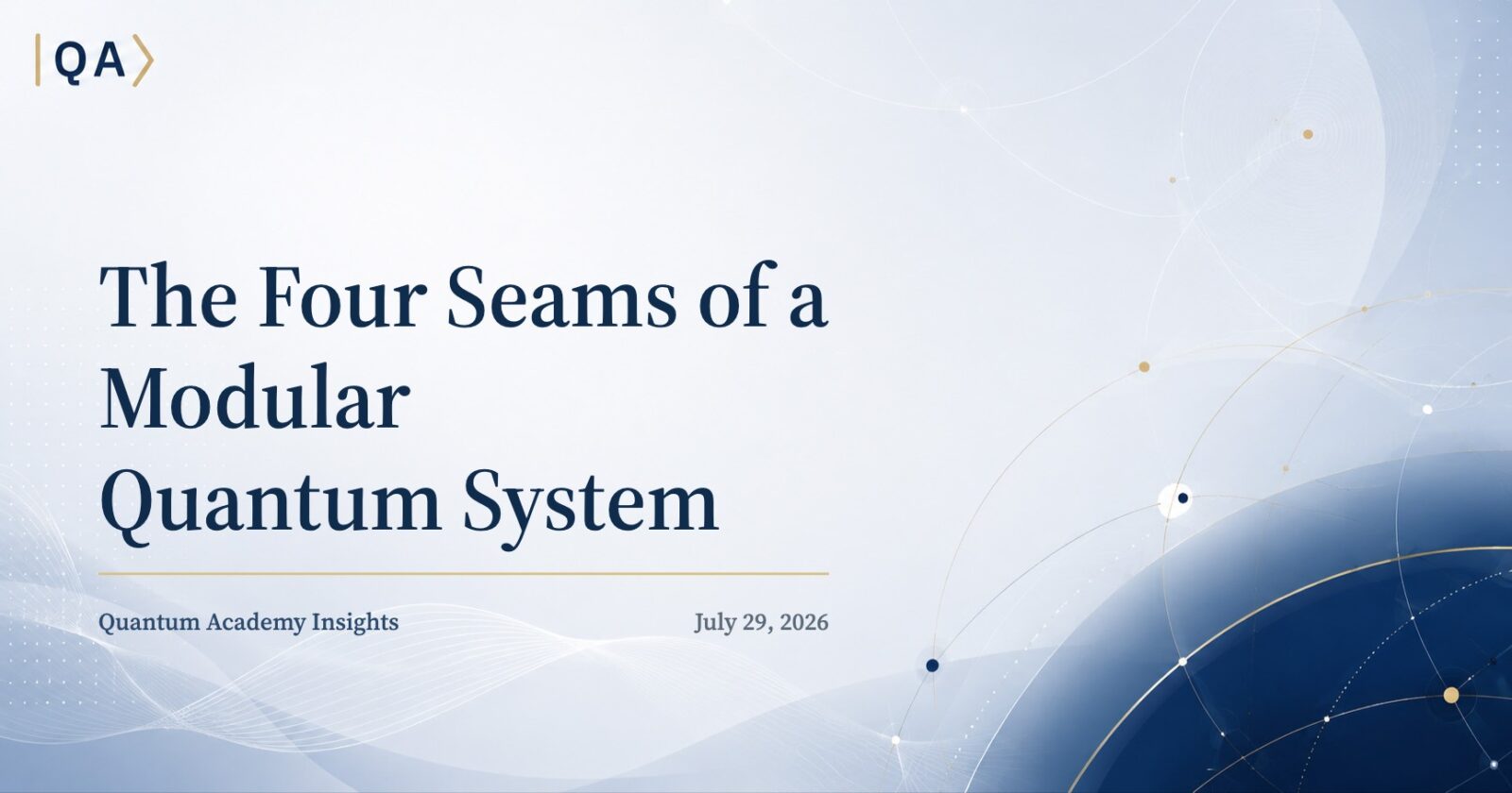 The Four Seams of a Modular Quantum System