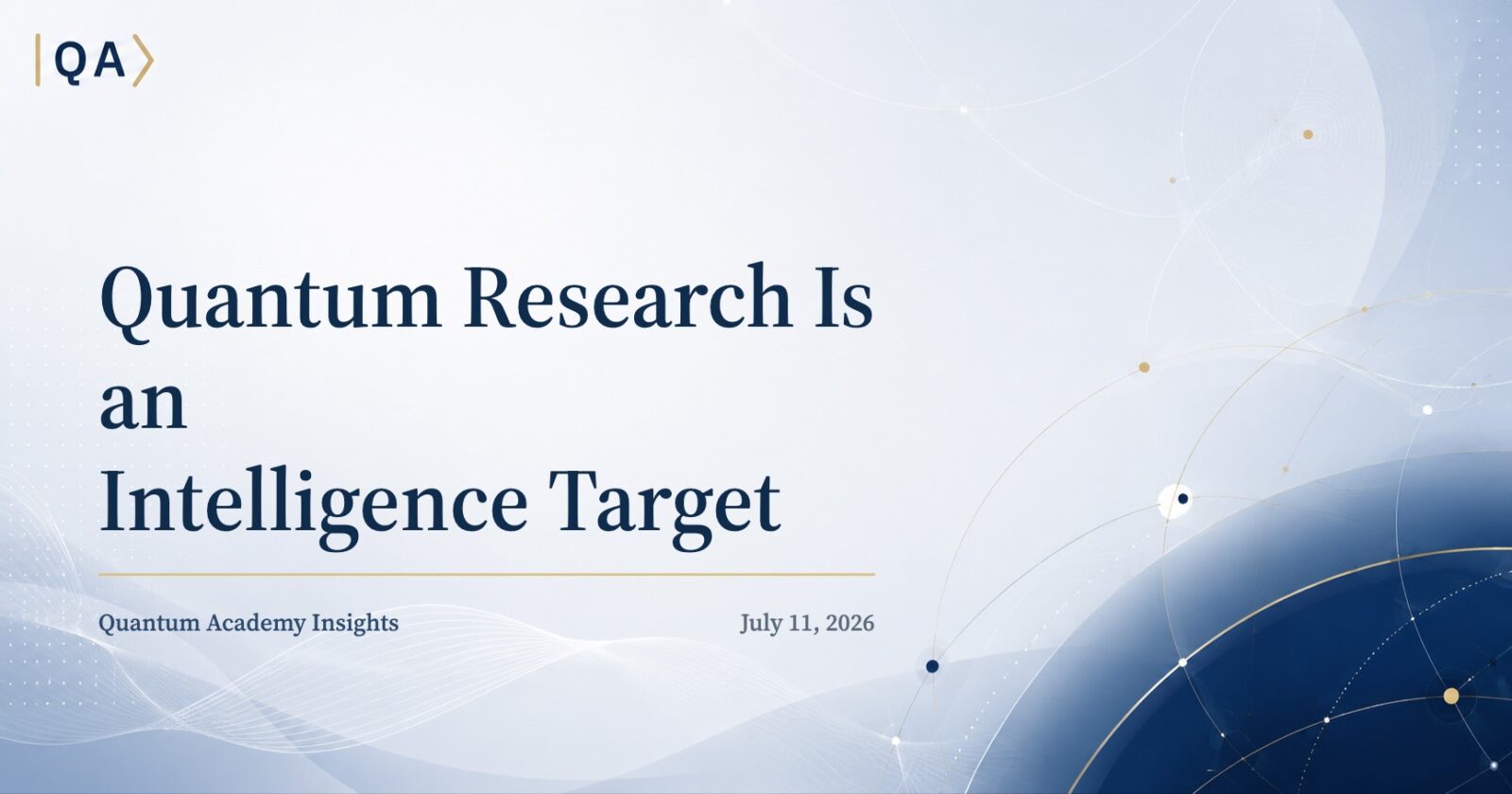 Quantum Research Is an Intelligence Target