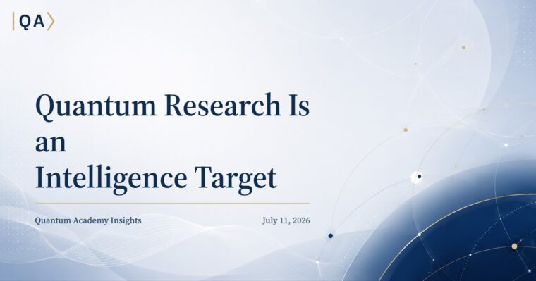 Quantum Research Is an Intelligence Target