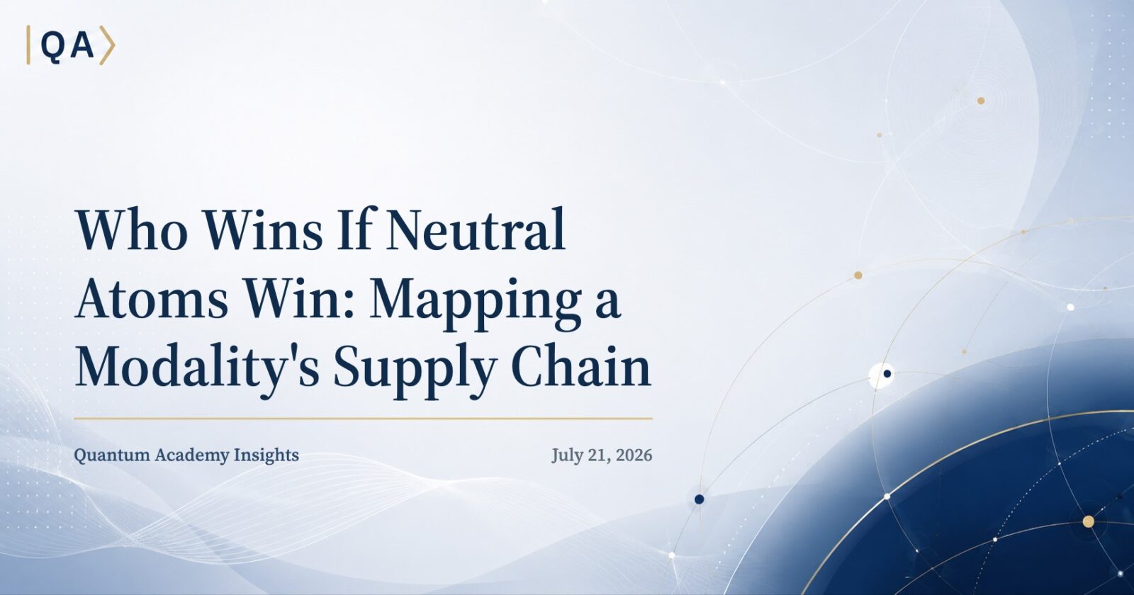 Who Wins If Neutral Atoms Win: Mapping a Modality’s Supply Chain