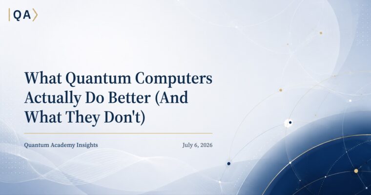 What Quantum Computers Actually Do Better (And What They Don’t)