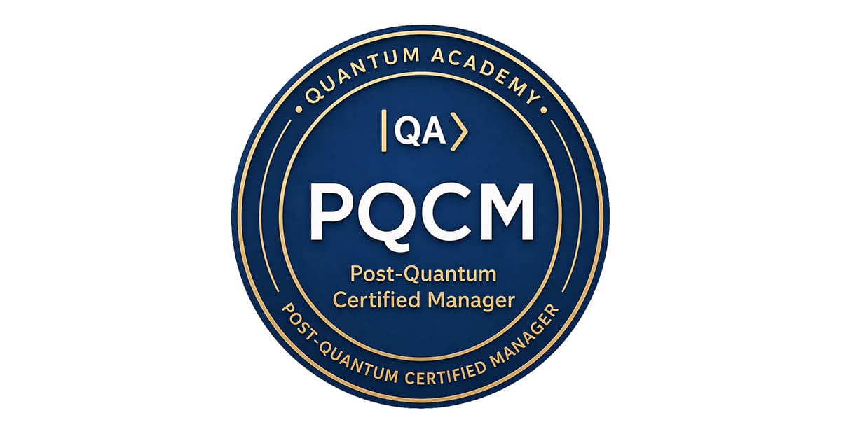 PQCM Post-Quantum Certified Manager Quantum Academy Training