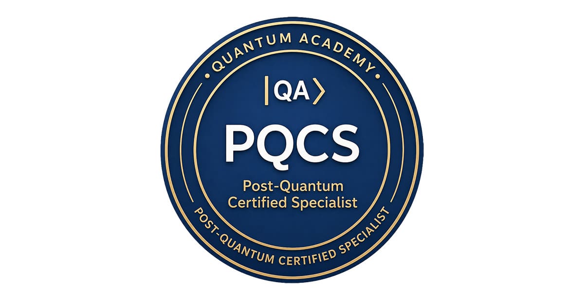 PQCS Post-Quantum Certified Specialist Quantum Academy Training