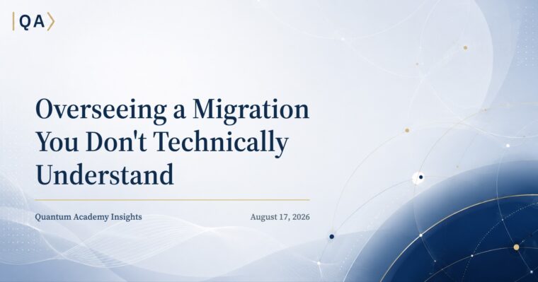 Overseeing a Migration You Don’t Technically Understand