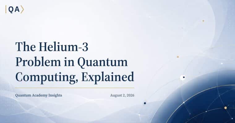 The Helium-3 Problem in Quantum Computing, Explained