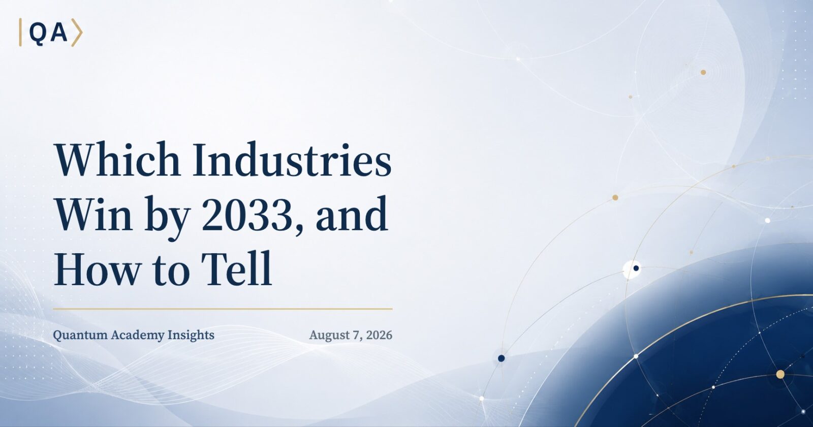 Which Industries Win by 2033, and How to Tell