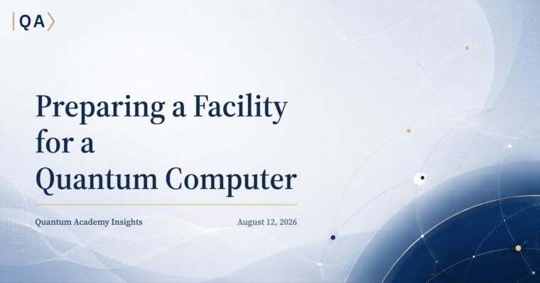 Preparing a Facility for a Quantum Computer