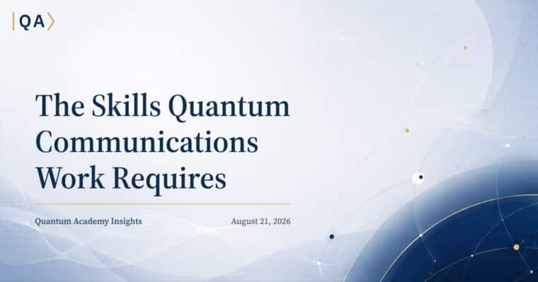 The Skills Quantum Communications Work Requires