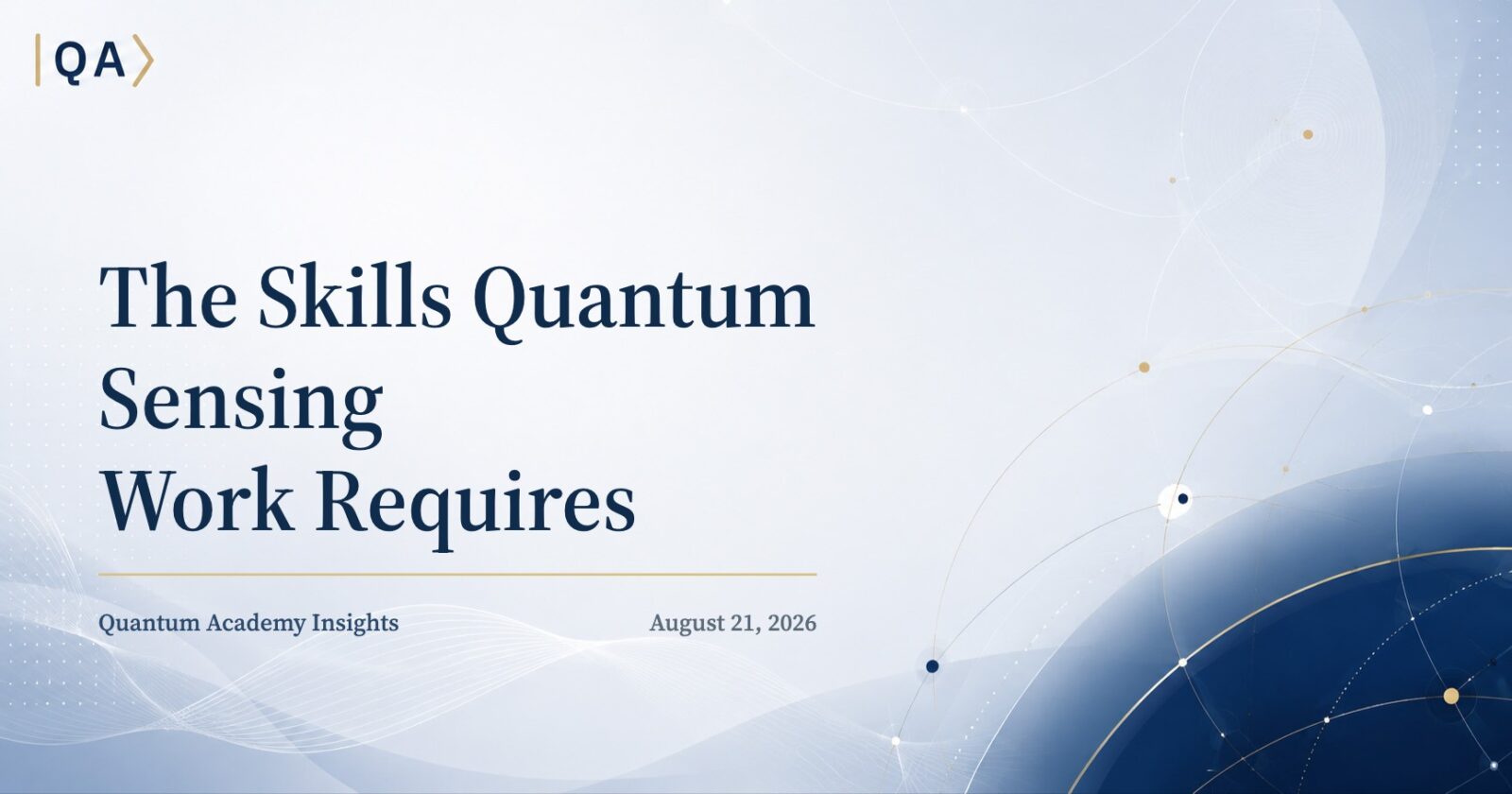 The Skills Quantum Sensing Work Requires