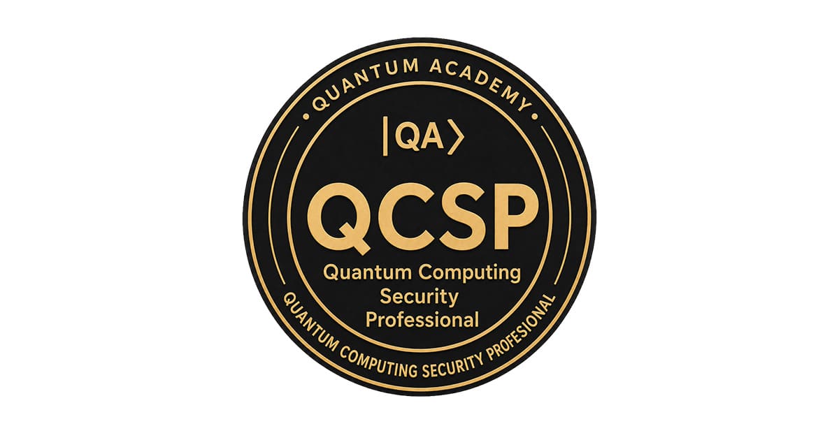 Quantum Computing Security Professional (QCSP) badge: round black seal with gold Quantum Academy lettering