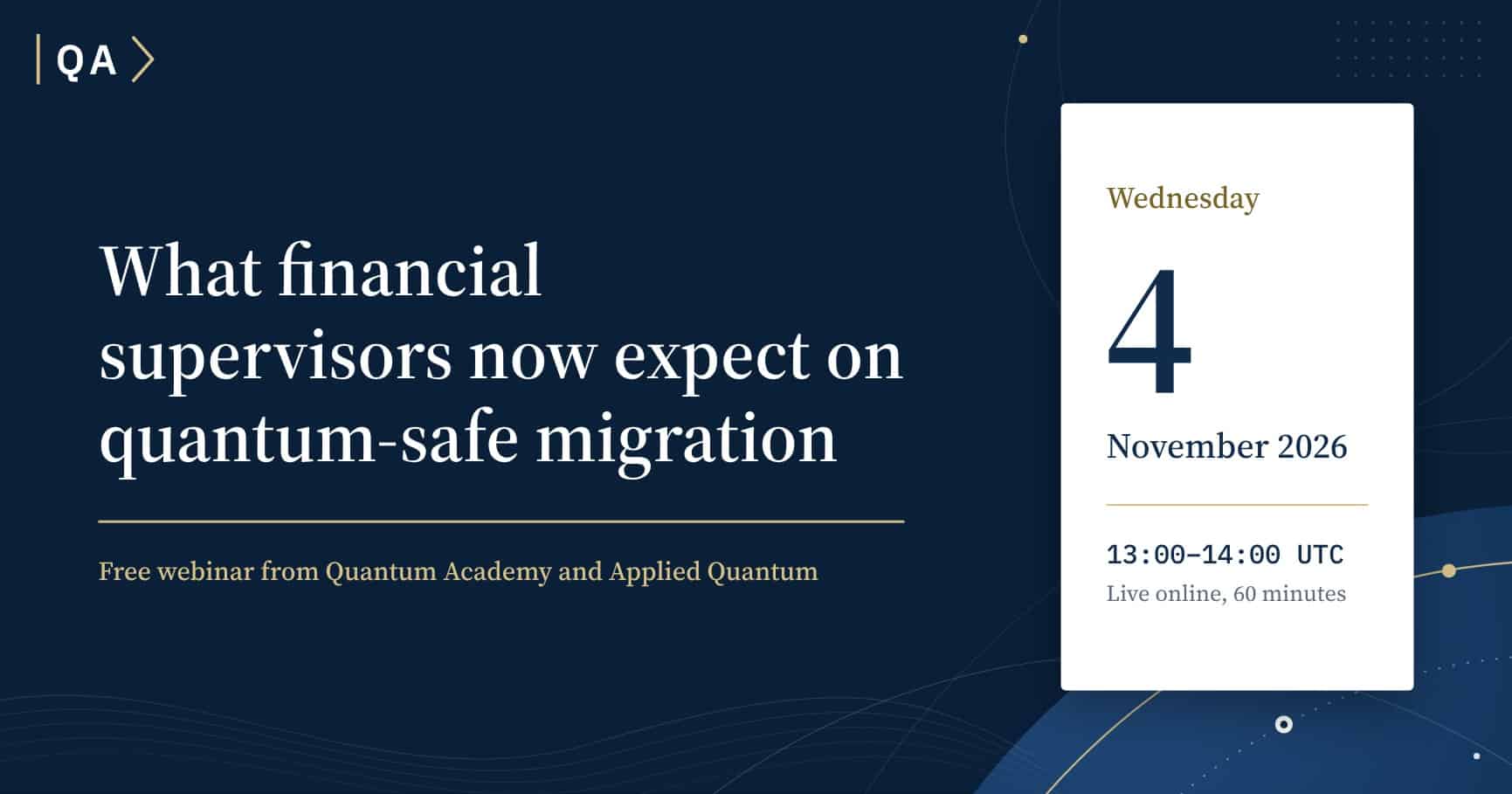Quantum Academy & Applied Quantum Webinar - PQC and FS SUpervision