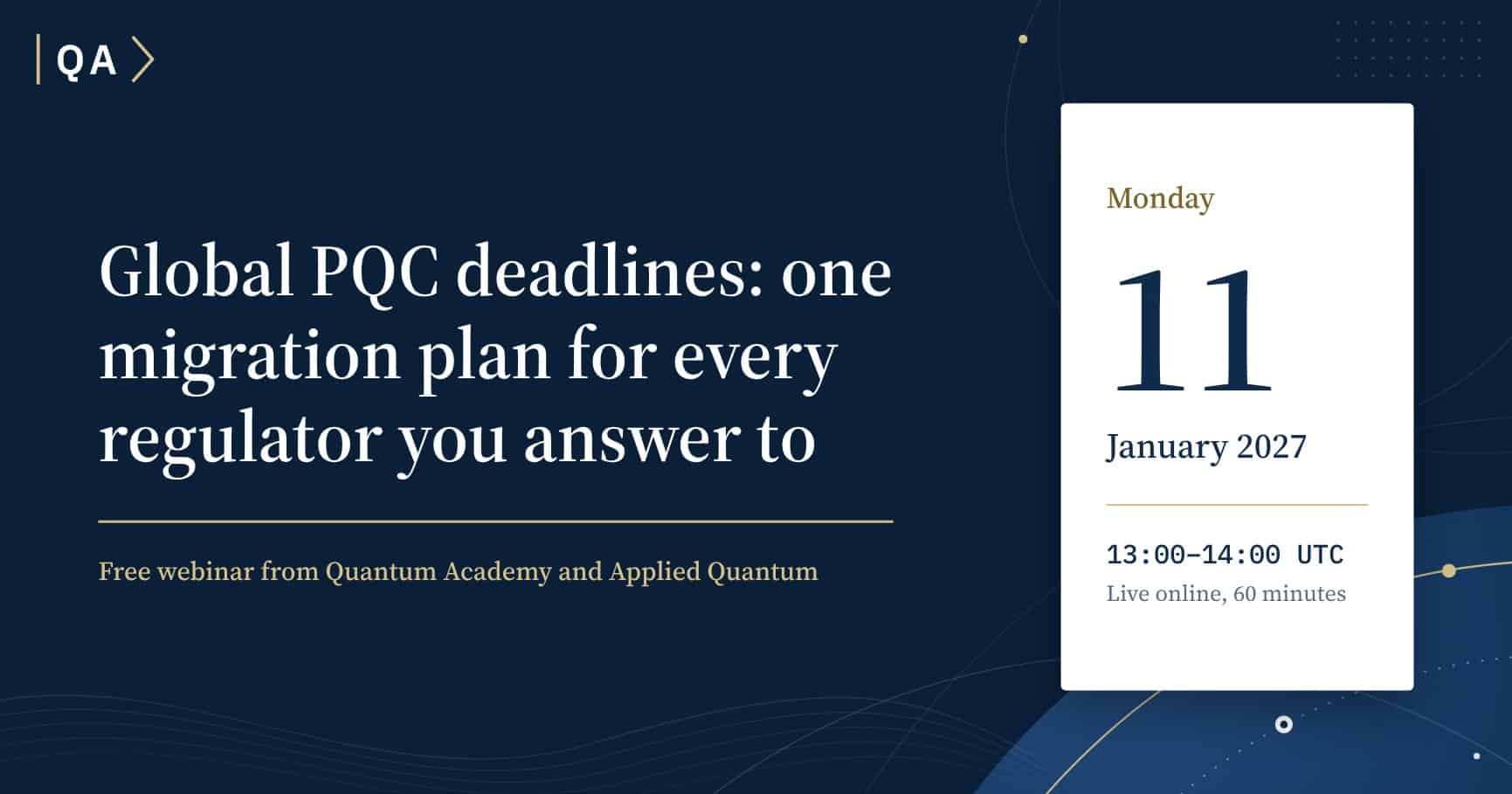Quantum Academy & Applied Quantum Webinar - Global PQC Deadlines