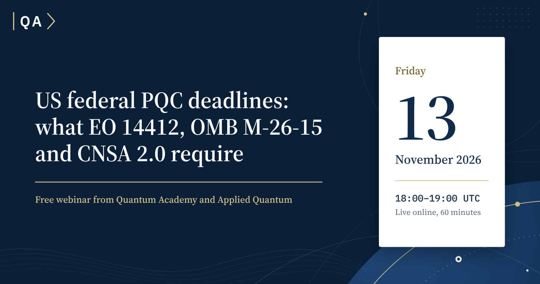 Quantum Academy & Applied Quantum Webinar - US Federal PQC Deadlines